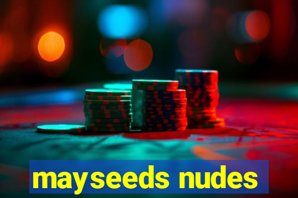 mayseeds nudes